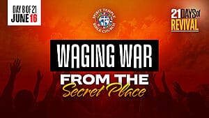 Read more about the article Day 8 (June 16, 2025) Prayer Points: Waging War from the Secret Place