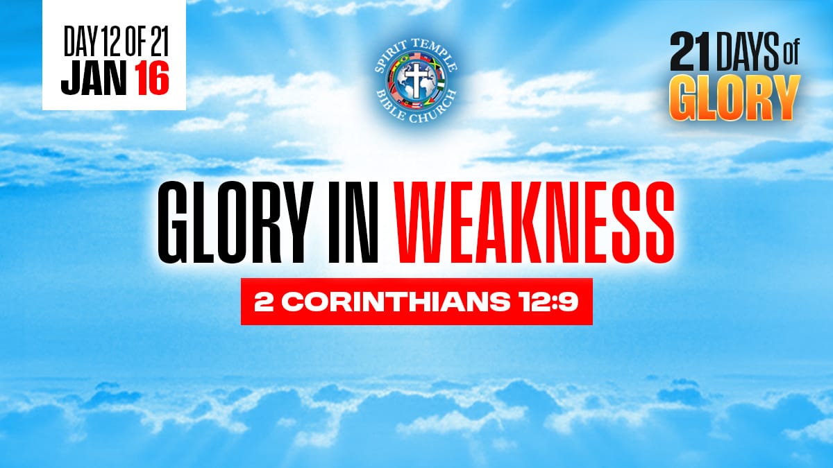 You are currently viewing Day 12 (January 16, 2026) Prayer Points: Glory in Weakness