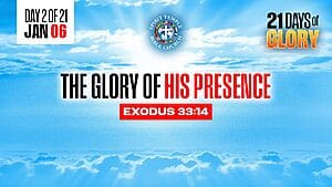 Read more about the article Day 2 (January 6, 2026) Prayer Points: The Glory of His Presence