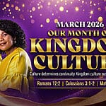 March 2026: Our Month of Kingdom Culture