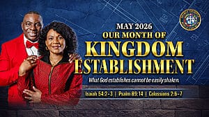 Read more about the article May 2026: Our Month of Kingdom Establishment