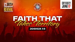 Read more about the article DAY 10 – WEDNESDAY, JUNE 17, 2026, Faith That Takes Territory