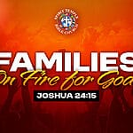 DAY 12 – FRIDAY, JUNE 19, 2026, Families on Fire for God