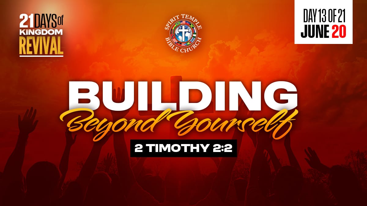 You are currently viewing DAY 13 – SATURDAY, JUNE 20, 2026, Building Beyond Yourself