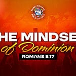 DAY 17 – WEDNESDAY, JUNE 24, 2026, The Mindset of Dominion
