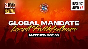 Read more about the article DAY 20 – SATURDAY, JUNE 27, 2026, Global Mandate, Local Faithfulness