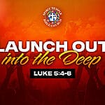 DAY 8 – MONDAY, JUNE 15, 2026, Launch Out Into the Deep